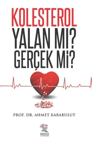 Kolesterol Yalan Mı? Gerçek Mi?