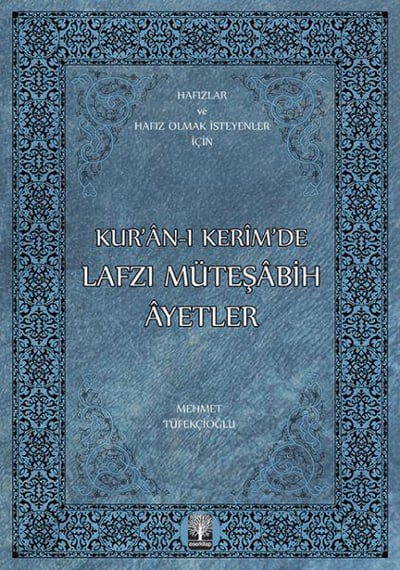 Kur’an-ı Kerim’de Lafzı Müteşabih Ayetler