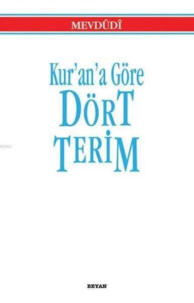 Kur’an’a Göre Dört Terim