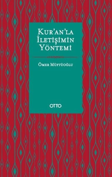 Kur’an’la İletişimin Yöntemi