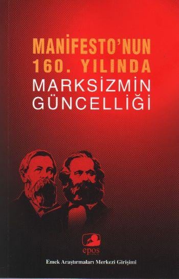 Manifesto'nun 160. Yılında Marksizmin Güncelliği