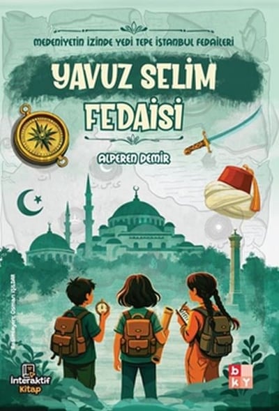 Medeniyetin İzinde Yedi Tepe İstanbul Fedaileri – Yavuz Selim Fedaisi