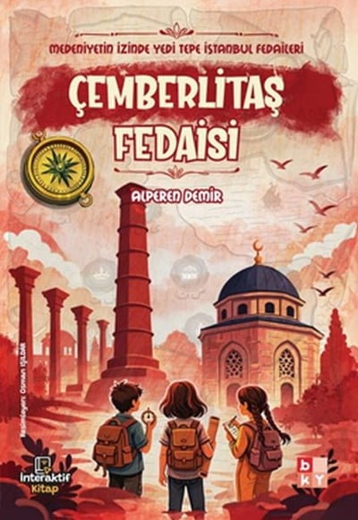Medeniyetin İzinde Yedi Tepe İstanbul Fedaileri – Çemberlitaş Fedaisi