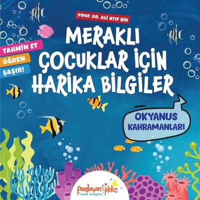Meraklı Çocuklar İçin Harika Bilgiler Okyanus Kahramanları