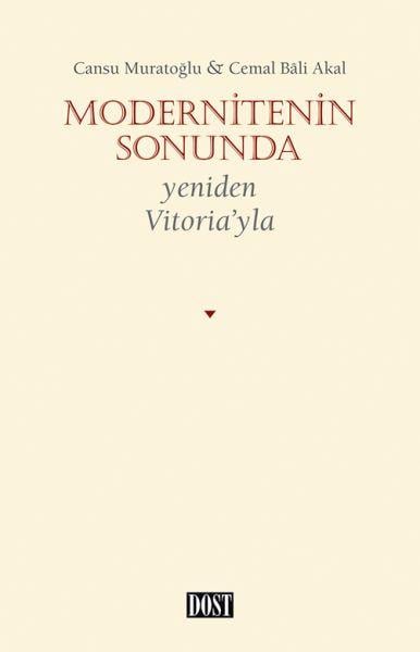 Modernitenin Sonunda - Yeniden Vitoria’yla