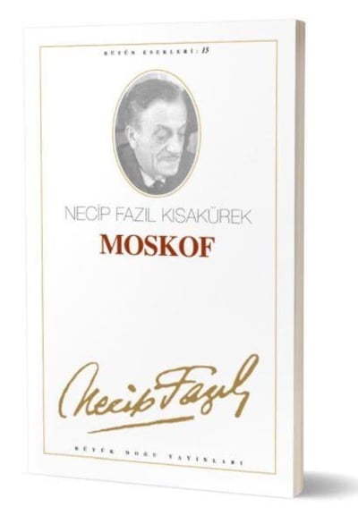 Moskof Necip Fazıl Bütün Eserleri Cilt: 15