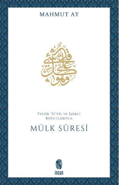 Mülk Sûresi Tefsir, Te'vil ve İşâret Boyutlarıyla
