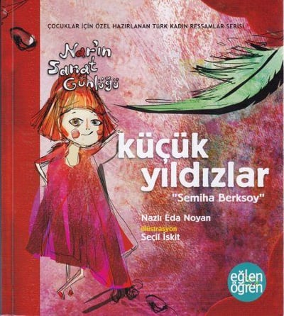 Narın Sanat Günlüğü 6 - Küçük Yıldızlar (Semiha Berksoy)