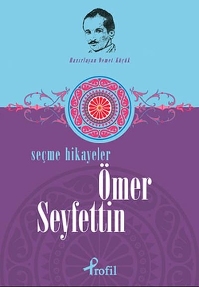 Ömer Seyfettin - Seçme Hikayeler