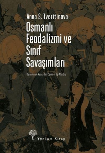Osmanlı Feodalizmi ve Sınıf Savaşımları