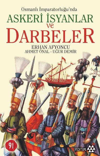 Osmanlı İmparatorluğunda Askeri İsyanlar ve Darbeler