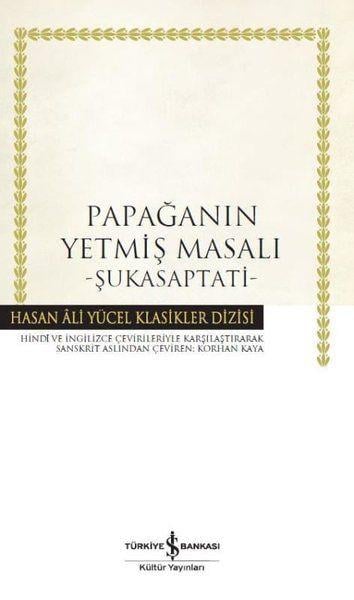 Papağanın Yetmiş Masalı - Şukasaptati - Hasan Ali Yücel Klasikleri (Ciltli)