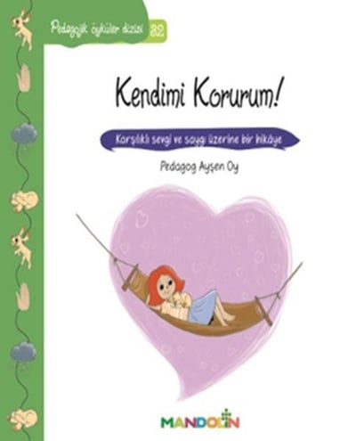 Pedagojik Öyküler 32 - Kendimi Korurum!