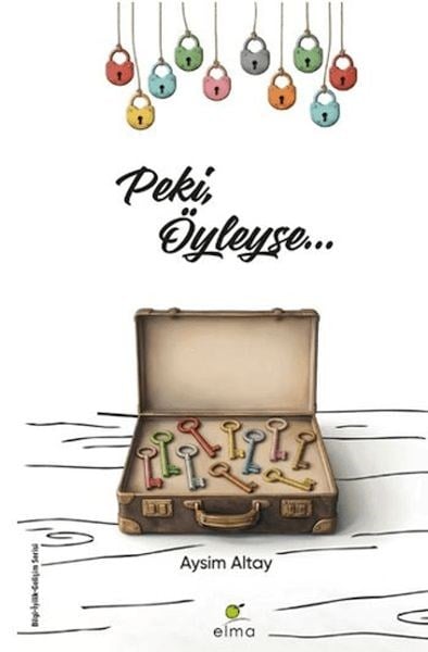 Peki, Öyleyse…