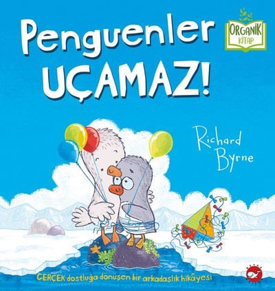 Penguenler Uçamaz! - Organik Kitaplar