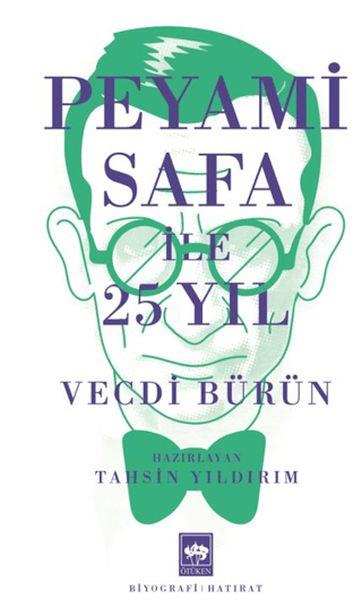 Peyami Safa ile 25 Yıl