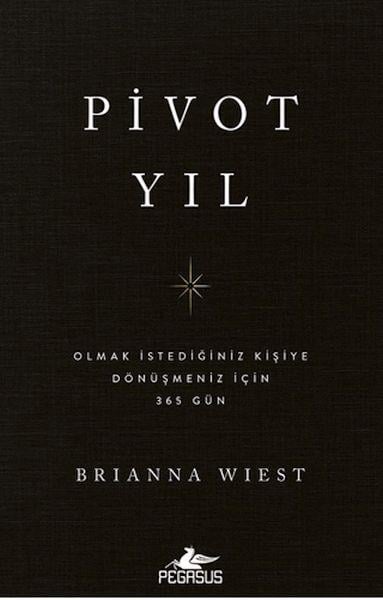 Pivot Yıl Olmak İstediğiniz Kişiye Dönüşmeniz İçin 365 Gün