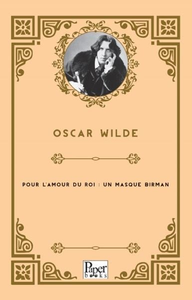 Pour L'amour Du Roi : Un Masque Birman