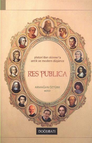 Res Publica  Platon'dan Skinner'a Antik ve Modern Düşünce