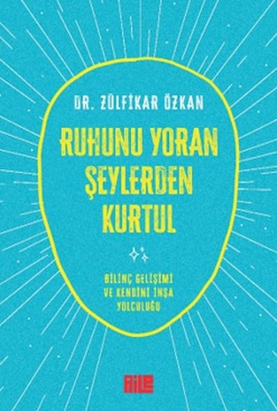 Ruhunu Yoran Şeylerden Kurtul