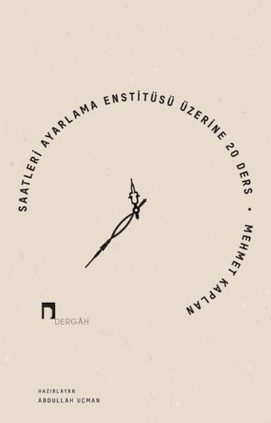 Saatleri Ayarlama Enstitüsü Üzerine 20 Ders