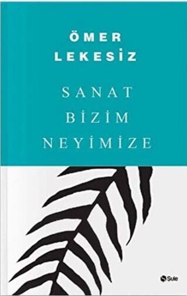 Sanat Bizim Neyimize