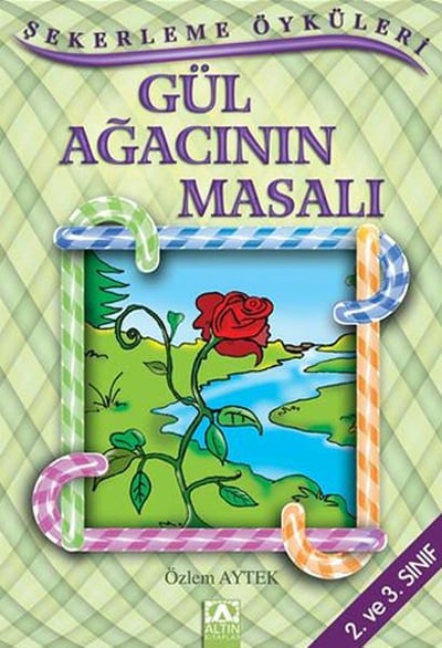 Şekerleme Öyküleri - Gül Ağacının Masalı
