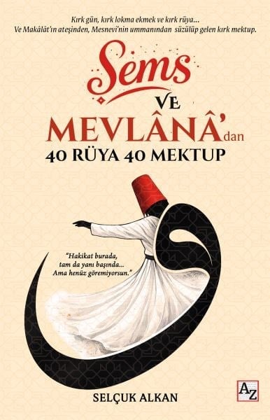 Şems ve Mevlânâ’dan 40 Rüya 40 Mektup