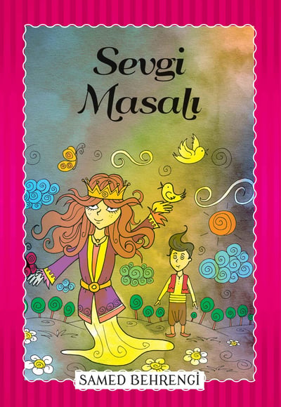 Sevgi Masalı - Samed Behrengi Serisi
