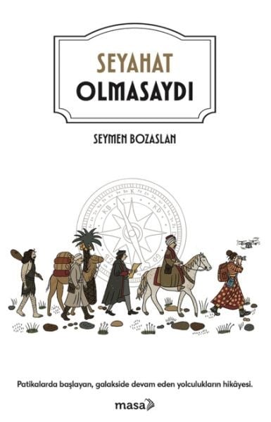 Seyahat Olmasaydı