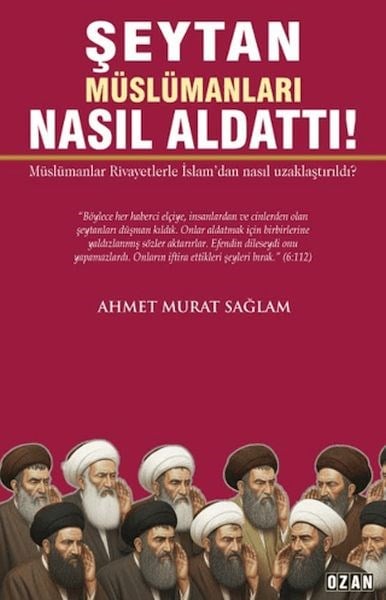 Şeytan Müslümanları Nasıl Aldattı!
