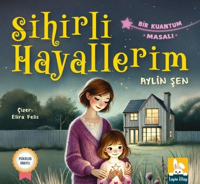 Sihirli Hayallerim - Bir Kuantum Masalı