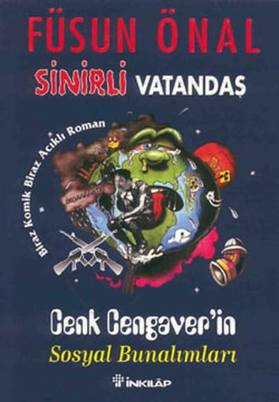 Sinirli Vatandaş Cenk Cengaver’in Sosyal Bunalımları Biraz Komik, Biraz Acıklı Roman