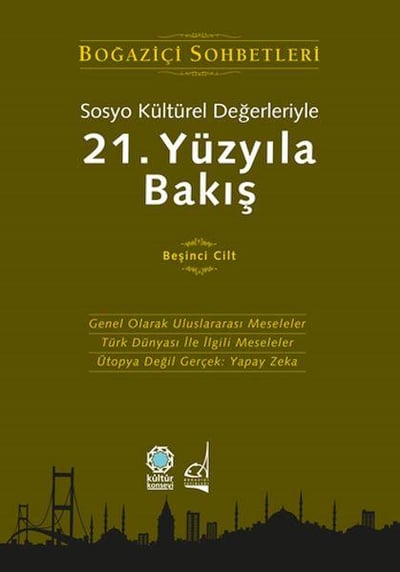 Sosyo Kültürel Değerleriyle 21.Yüzyıla Bakış