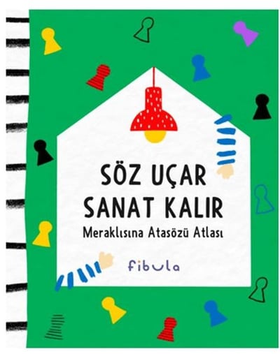Söz Uçar Sanat Kalır Meraklısına Atasözü Atlası