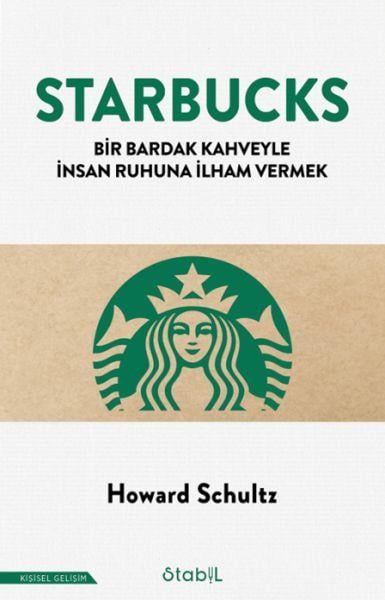 Starbucks; Bir bardak kahveyle insan ruhuna ilham vermek