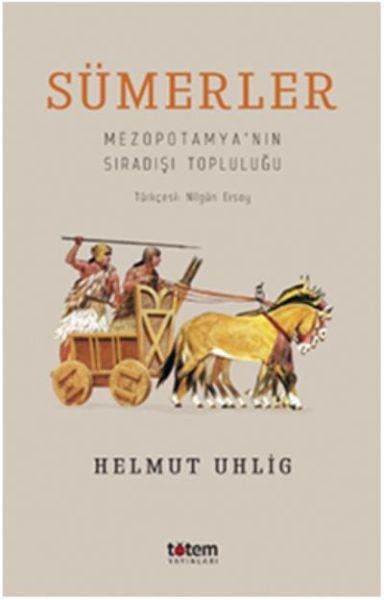 Sümerler - Mezopotamya'nın Sıradışı Topluluğu