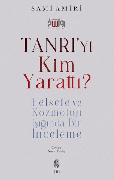 Tanrı'yı Kim Yarattı?