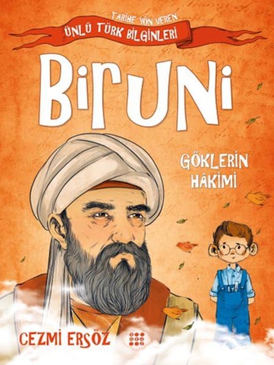 Tarihe Yön Veren Ünlü Türk Bilginleri - Biruni - Göklerin Hakimi