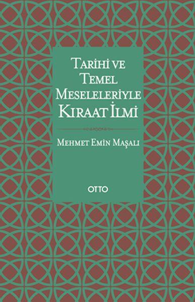 Tarihi ve Temel Meseleleriyle Kıraat İlmi