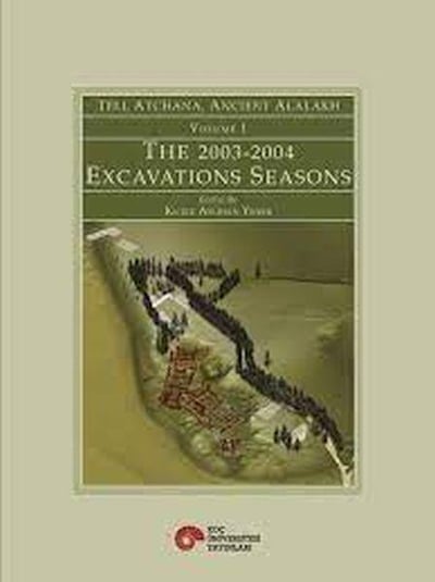 Tell Atchana, Ancient Alalakh Vol.1 The