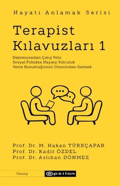 Terapist Kılavuzları 1 - Hayatı Anlamak Serisi