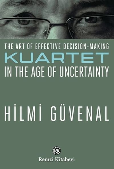 The Art Of Effective Decision-Making Kuartet in the Age Of Uncertainty