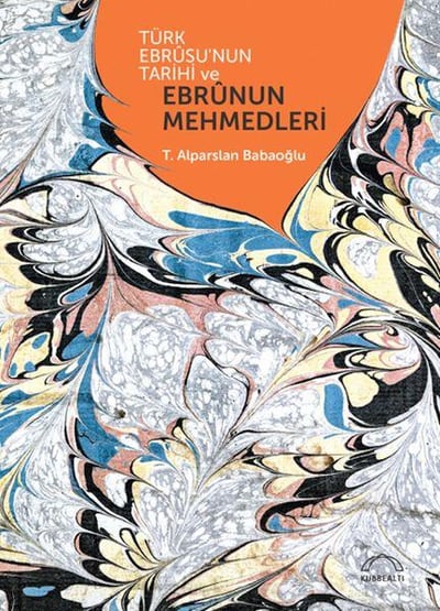 Türk Ebrûsunun Tarihi ve Ebrûnun Mehmedleri