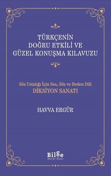 Türkçenin Doğru Etkili ve Güzel Konuşma Kılavuzu