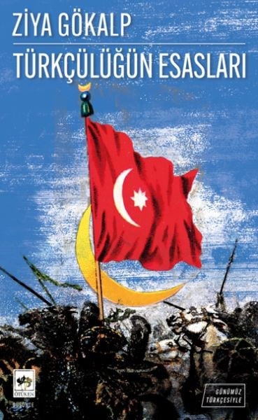 Türkçülüğün Esasları – Günümüz Türkçesiyle