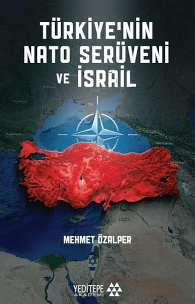 Türkiye’nin Nato Serüveni ve İsrail