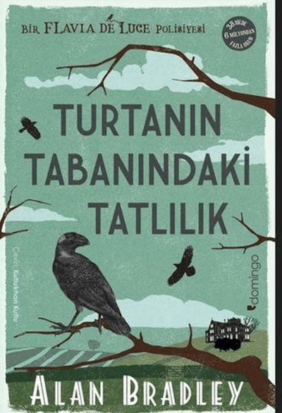 Turtanın Tabanındaki Tatlılık (Flavia de Luce Polisiyesi 1)
