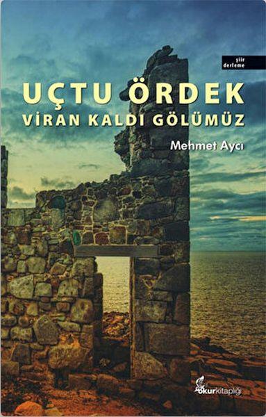 Uçtu Ördek Viran Kaldı Gölümüz