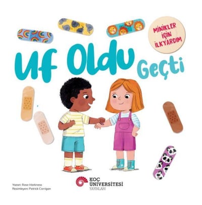Uf Oldu Geçti Minikler İçin İlkyardım